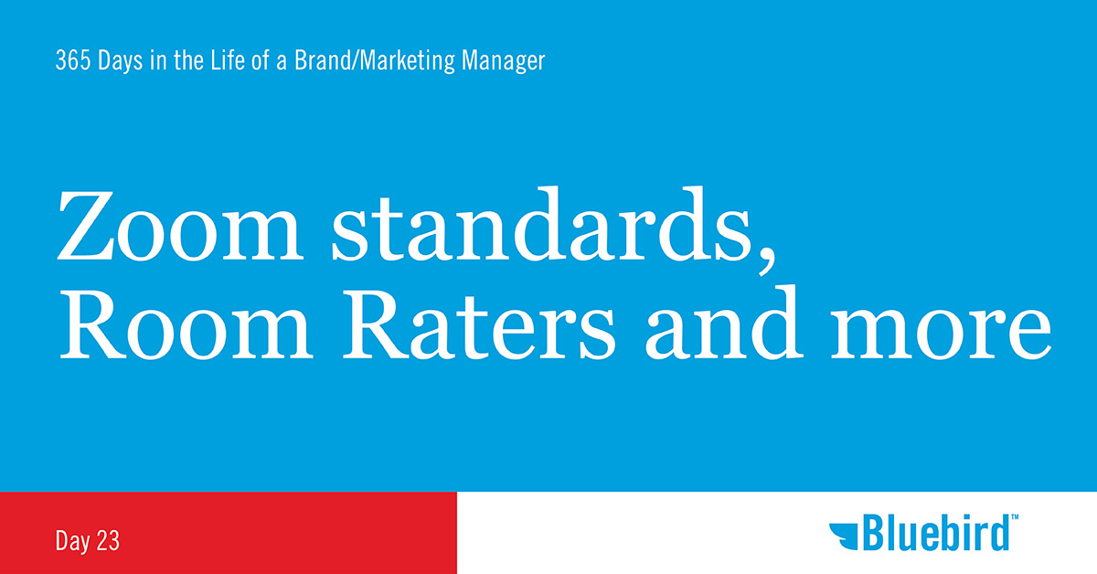 Zoom standards, Room Raters and more Bluebird Branding