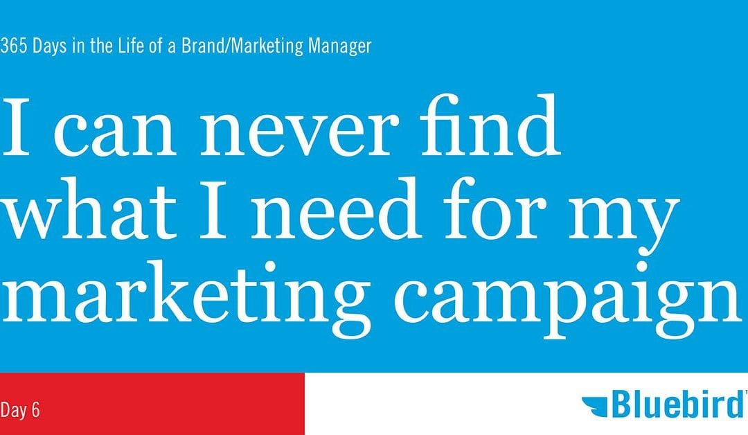 Blog 2 I can never find what I need for my marketing campaign