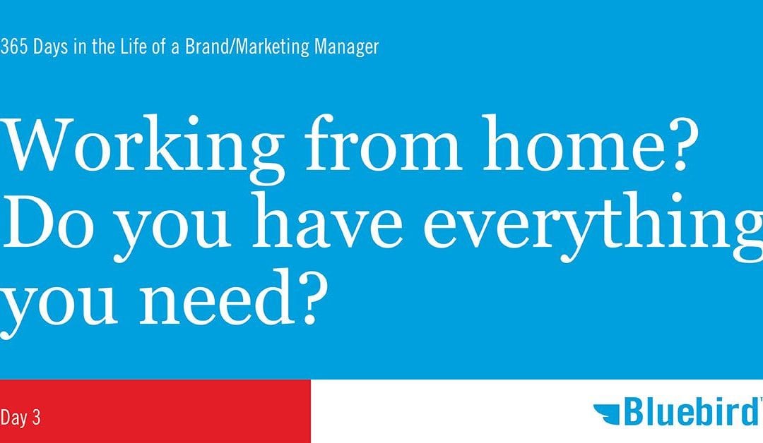 Blog 4 Working from home? Do you have everything you need?